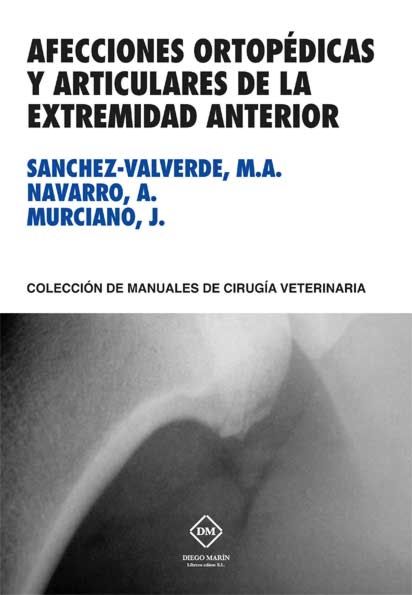 AFECCIONES ORTOPÉDICAS Y ARTICULARES DE LA EXTREMIDAD ANTERIOR