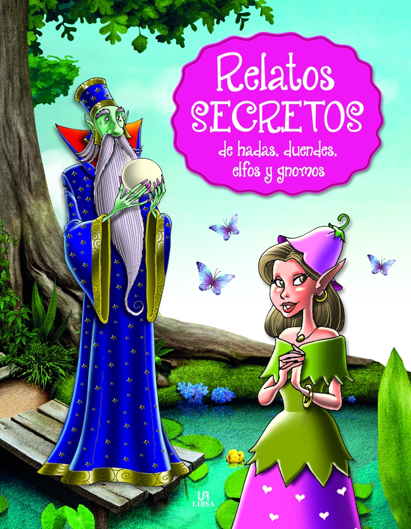 Relatos Secretos de Hadas, Duendes, Elfos y Gnomos
