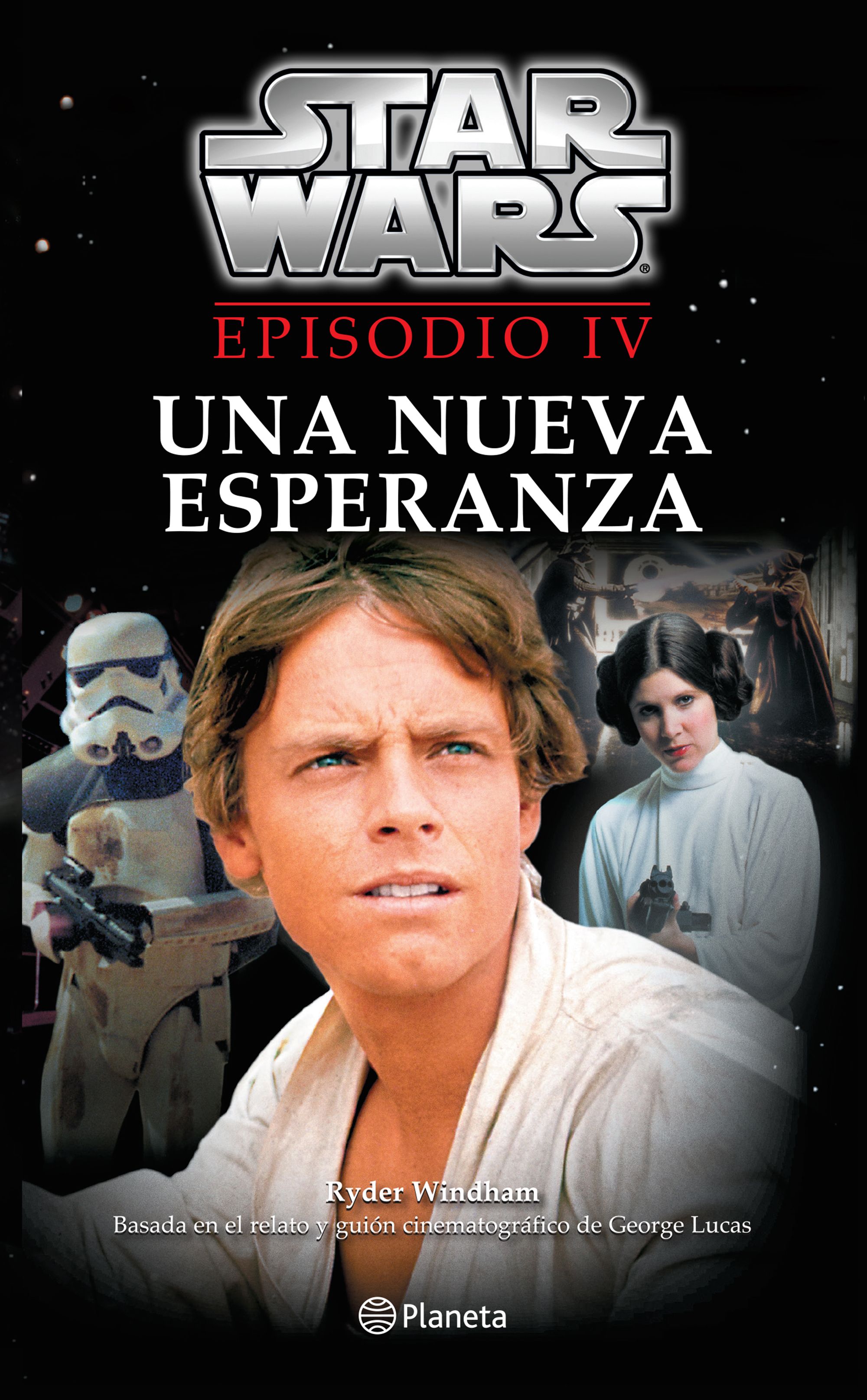 Star Wars. Episodio IV. Una nueva esperanza