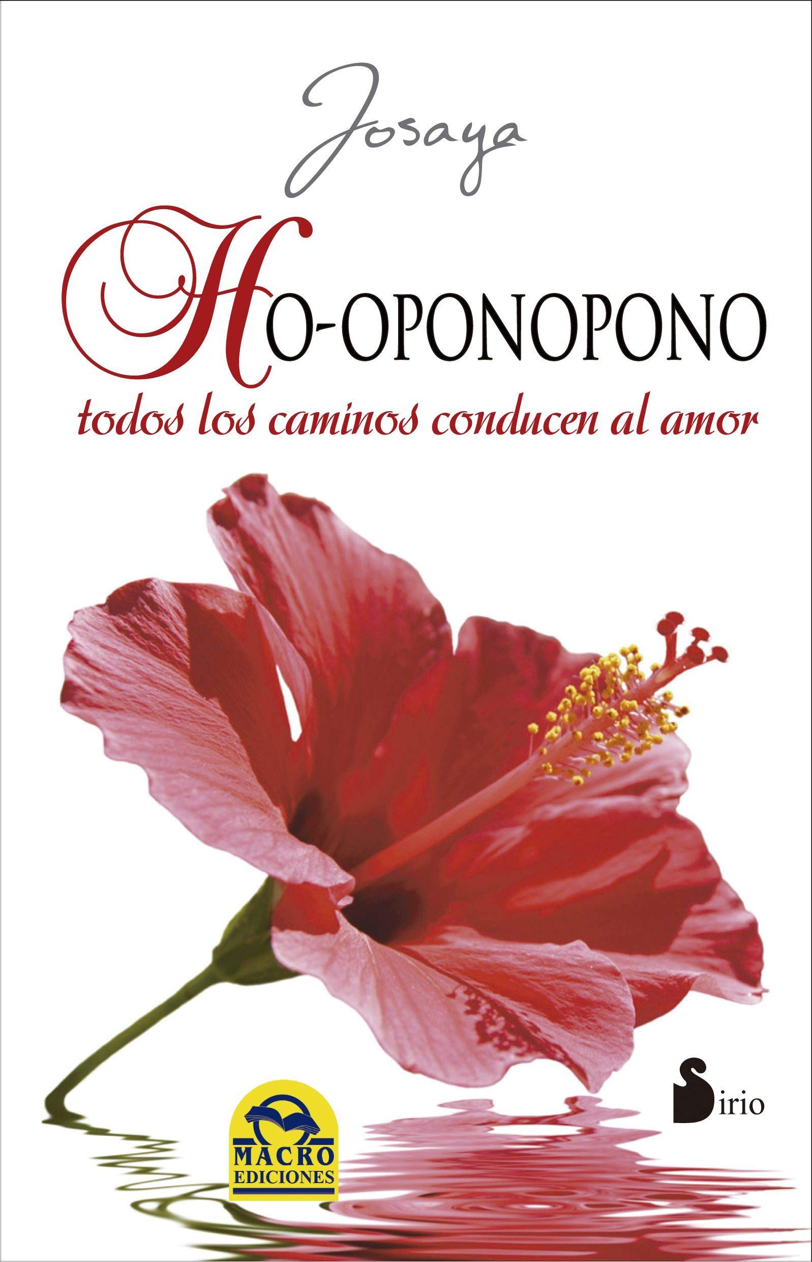 Ho'oponopono. Todos los caminos conducen al amor