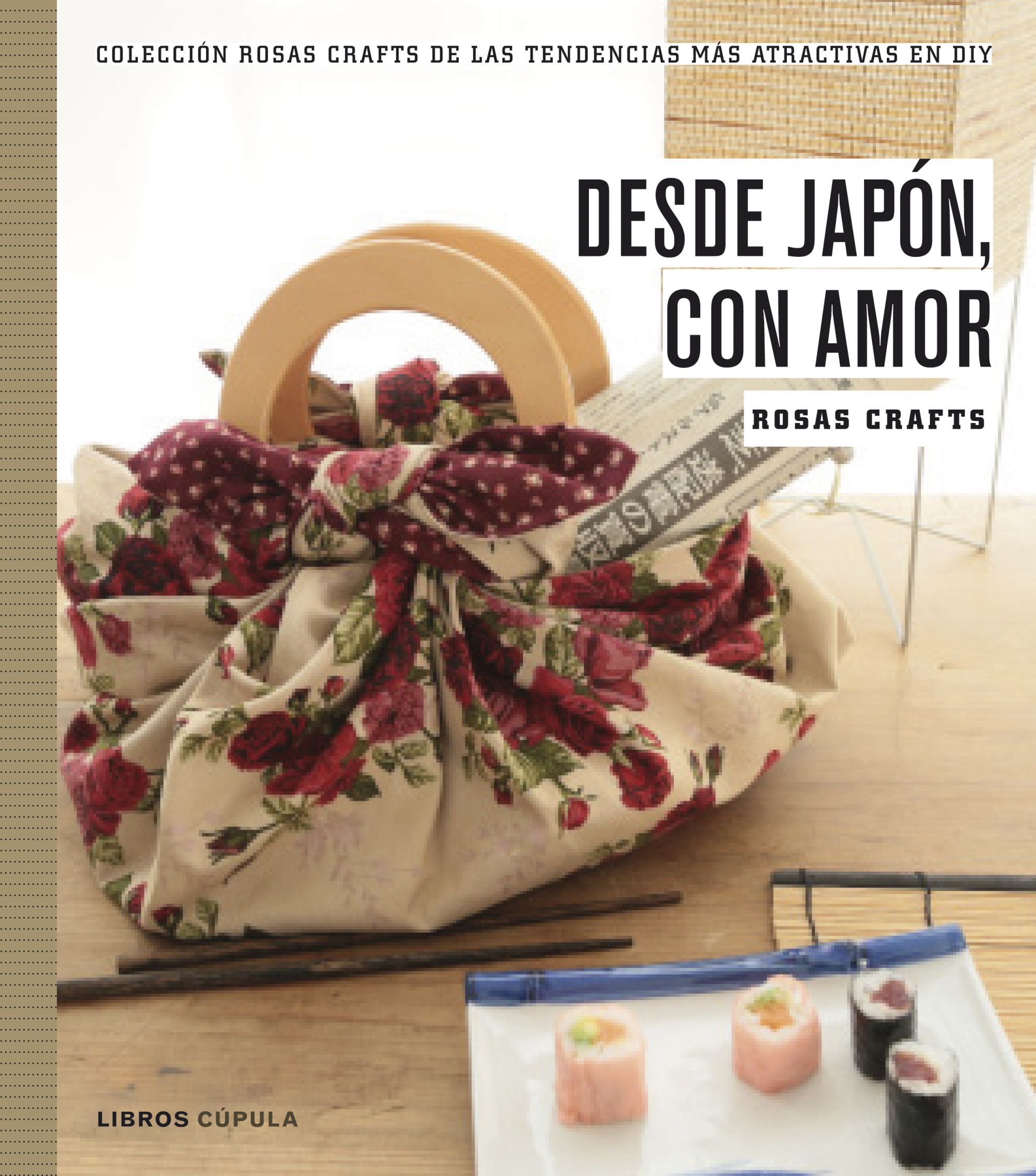 Rosas Crafts. Desde Japón, con amor