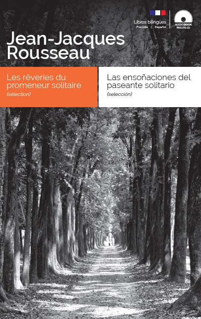 Ensoñaciones del paseante solitario / Les rêveries du promeneur solitaire