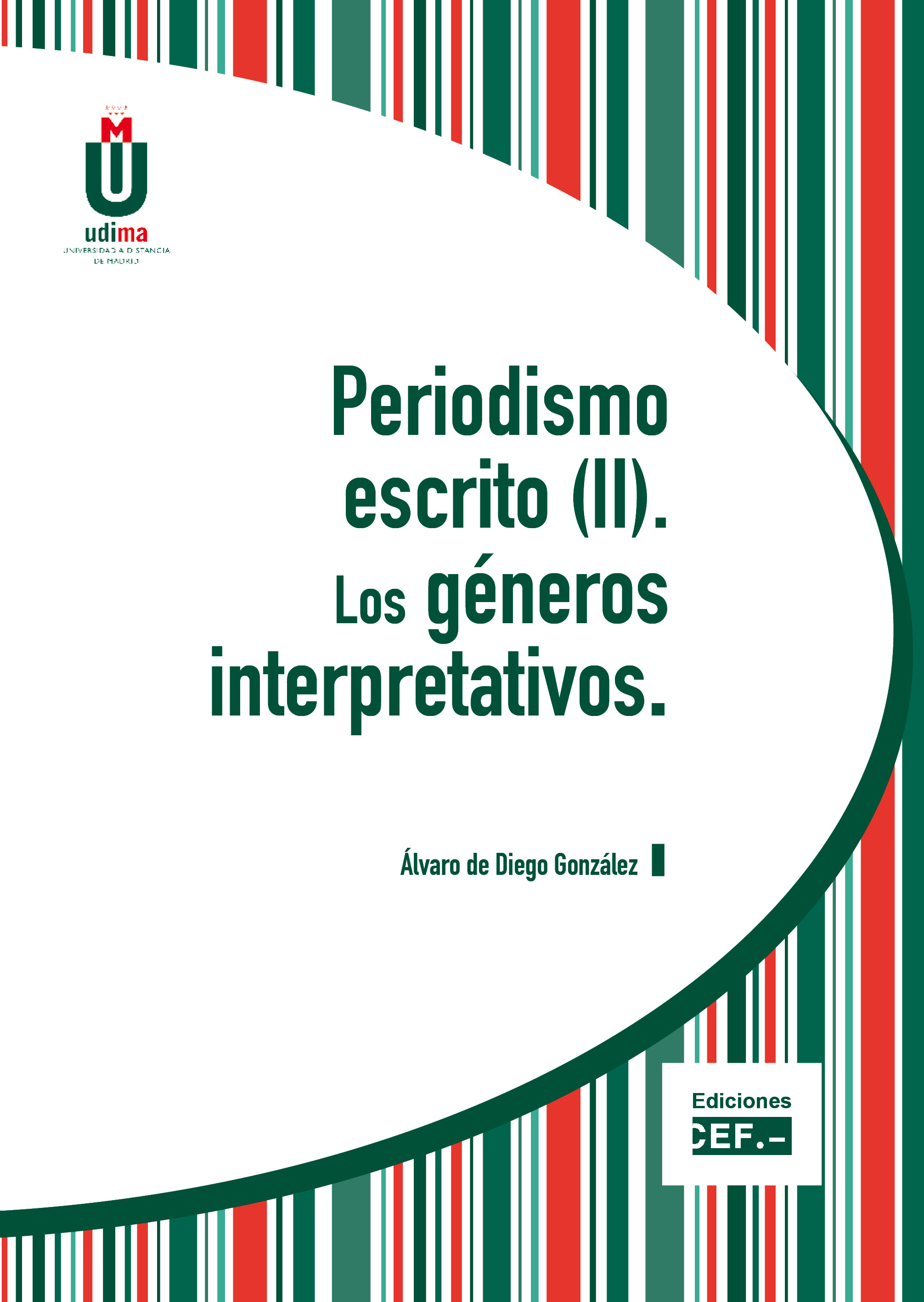 Periodismo escrito (II). Géneros interpretativos