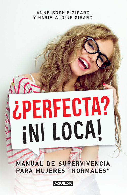 ¿Perfecta? ¡Ni loca!