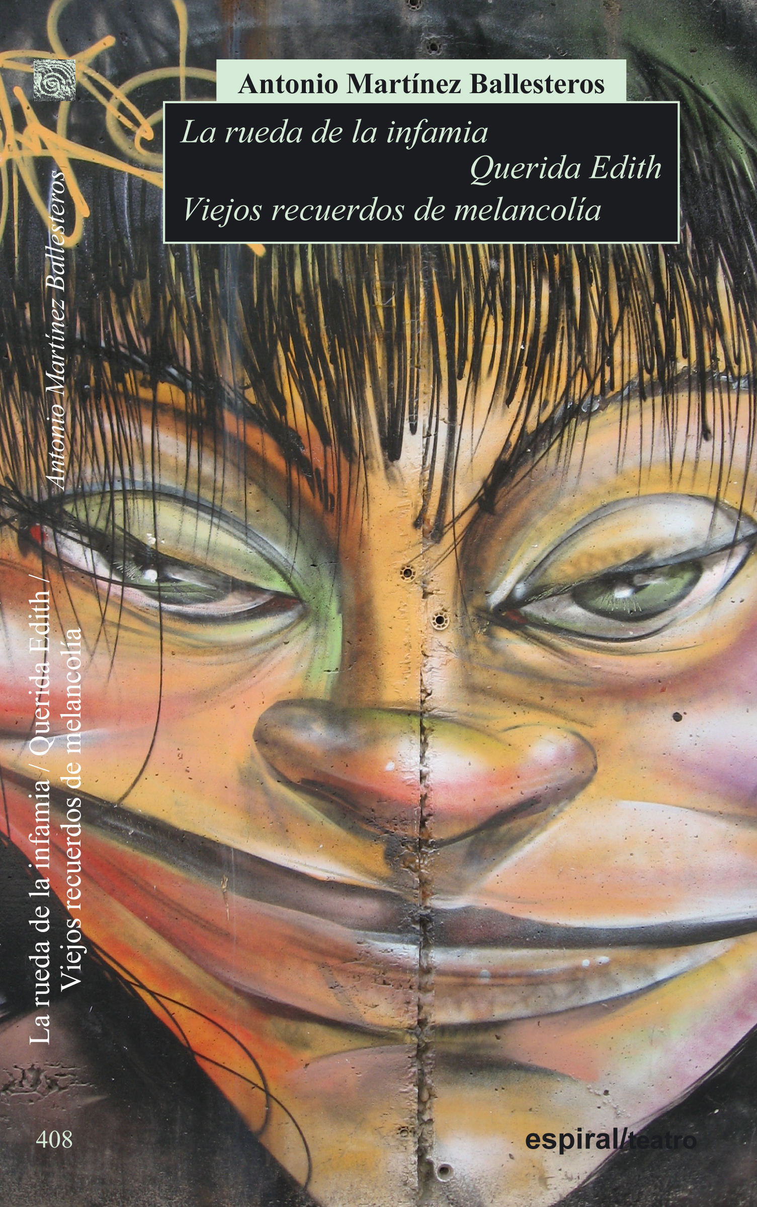 La rueda de la infamia. Querida Edith. Viejos recuerdos de melancolía