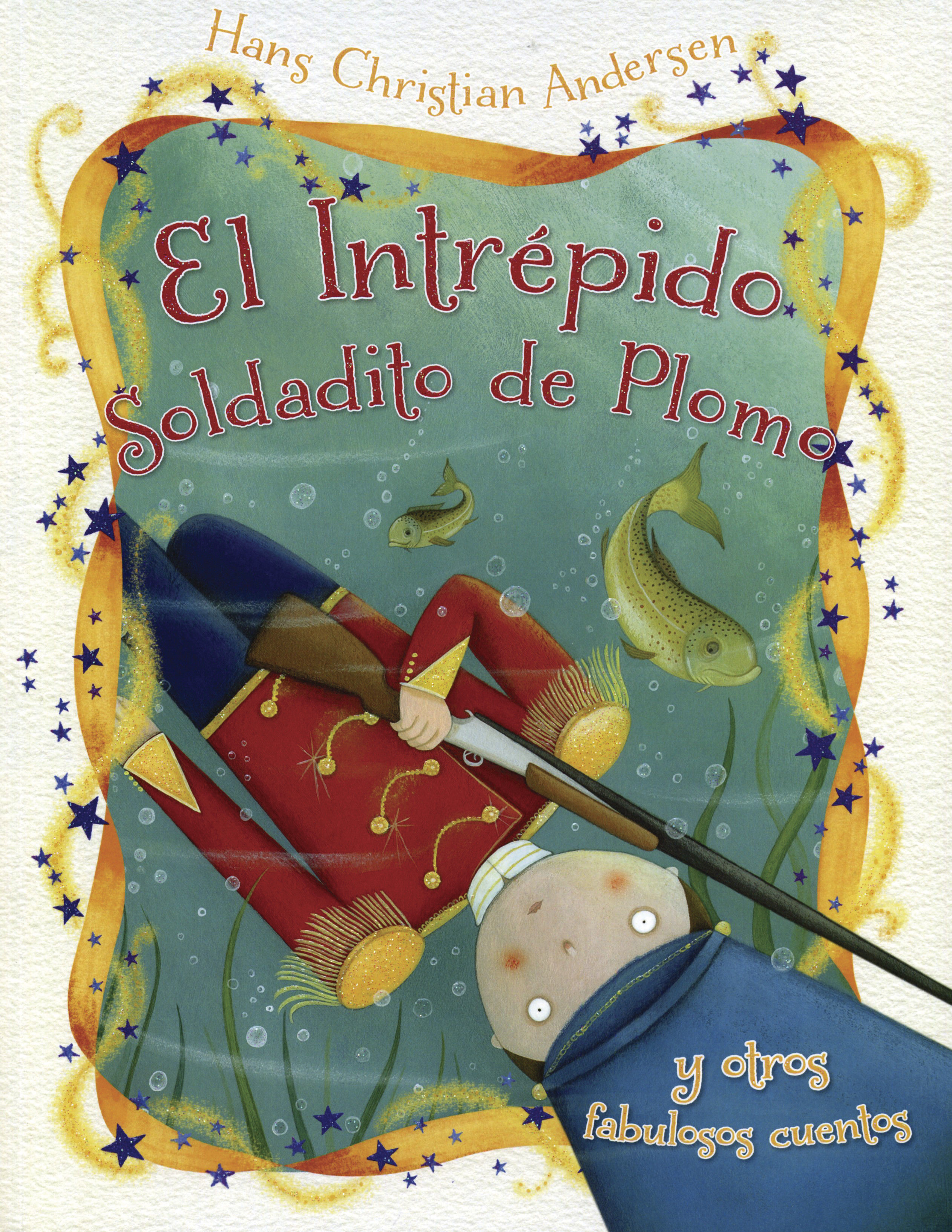 Hans Ca: El Intrepido Soldadito De Plomo