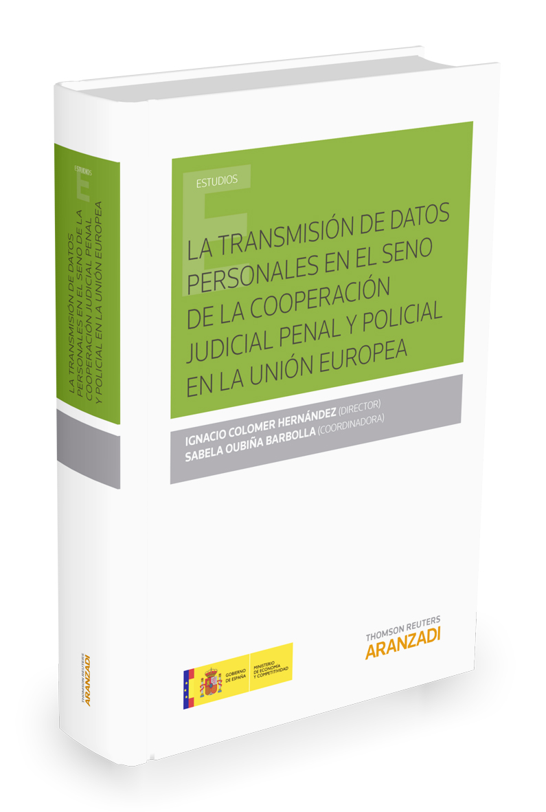 La transmisión de datos personales en el seno de la cooperación judicial penal y policial en la Unión Europea
