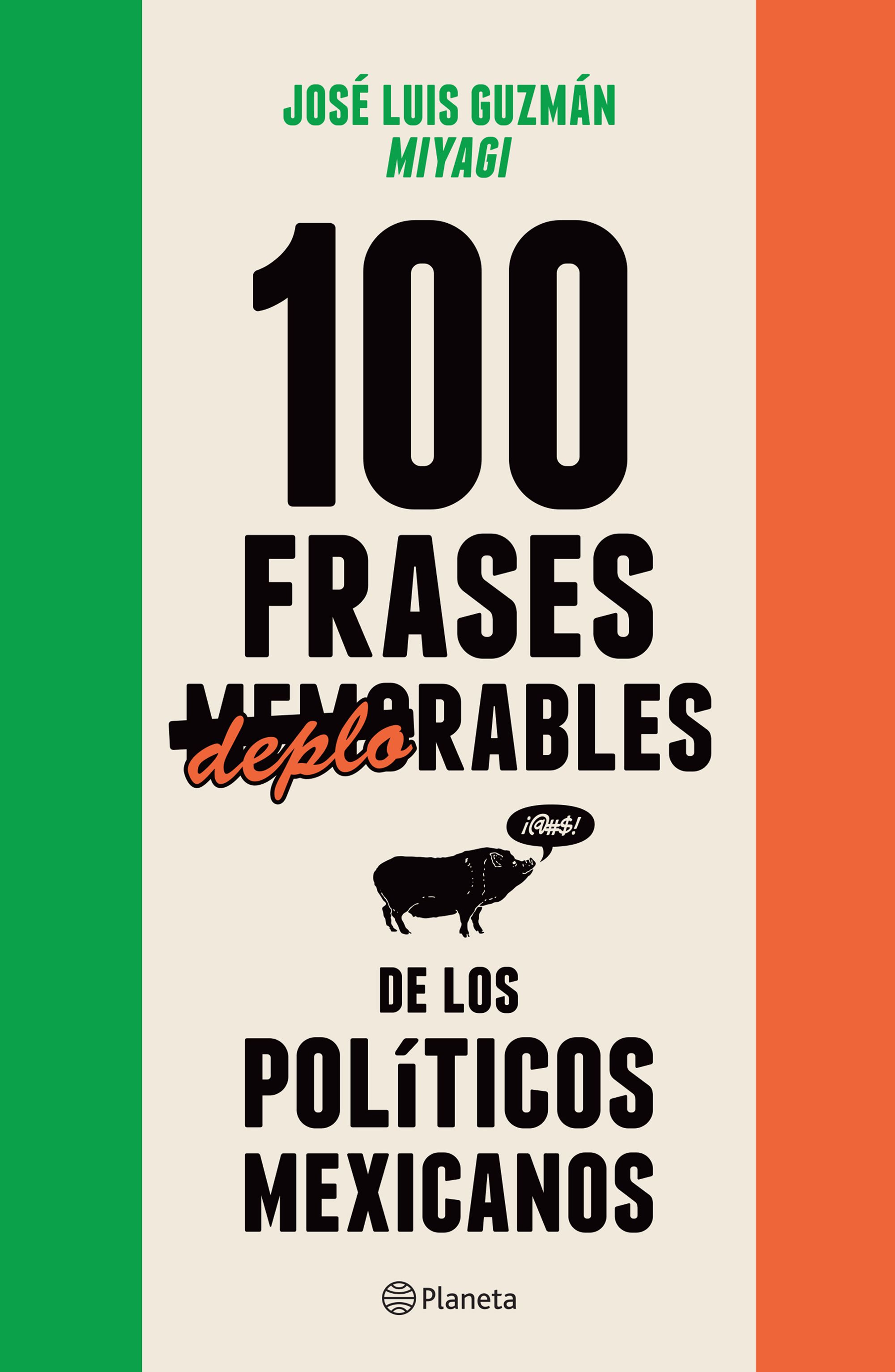 100 frases "memorables" (deplorables) de los políticos mexicanos