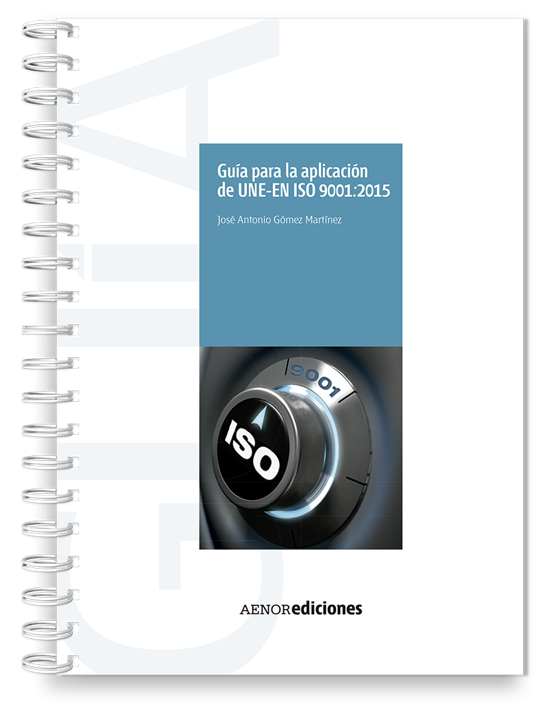 Guía para la aplicación de UNE-EN ISO 9001:2015