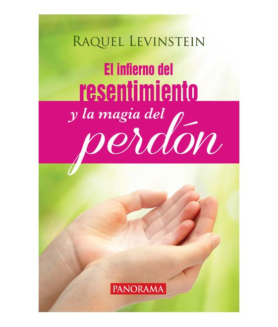 El infierno del resentimiento y la magia del perdón