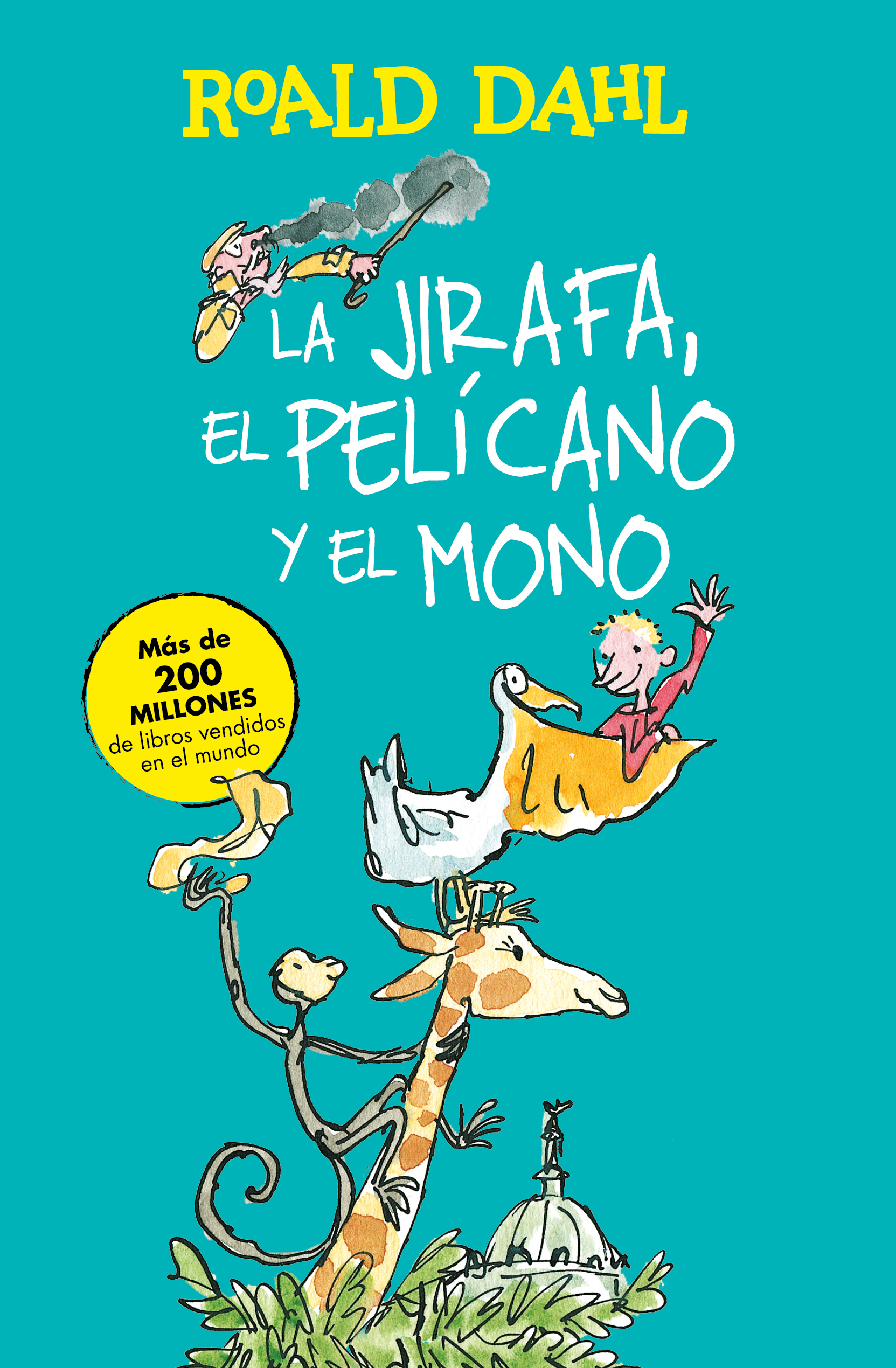La jirafa, el pelícano y el mono ( Colección Alfaguara Clásicos )