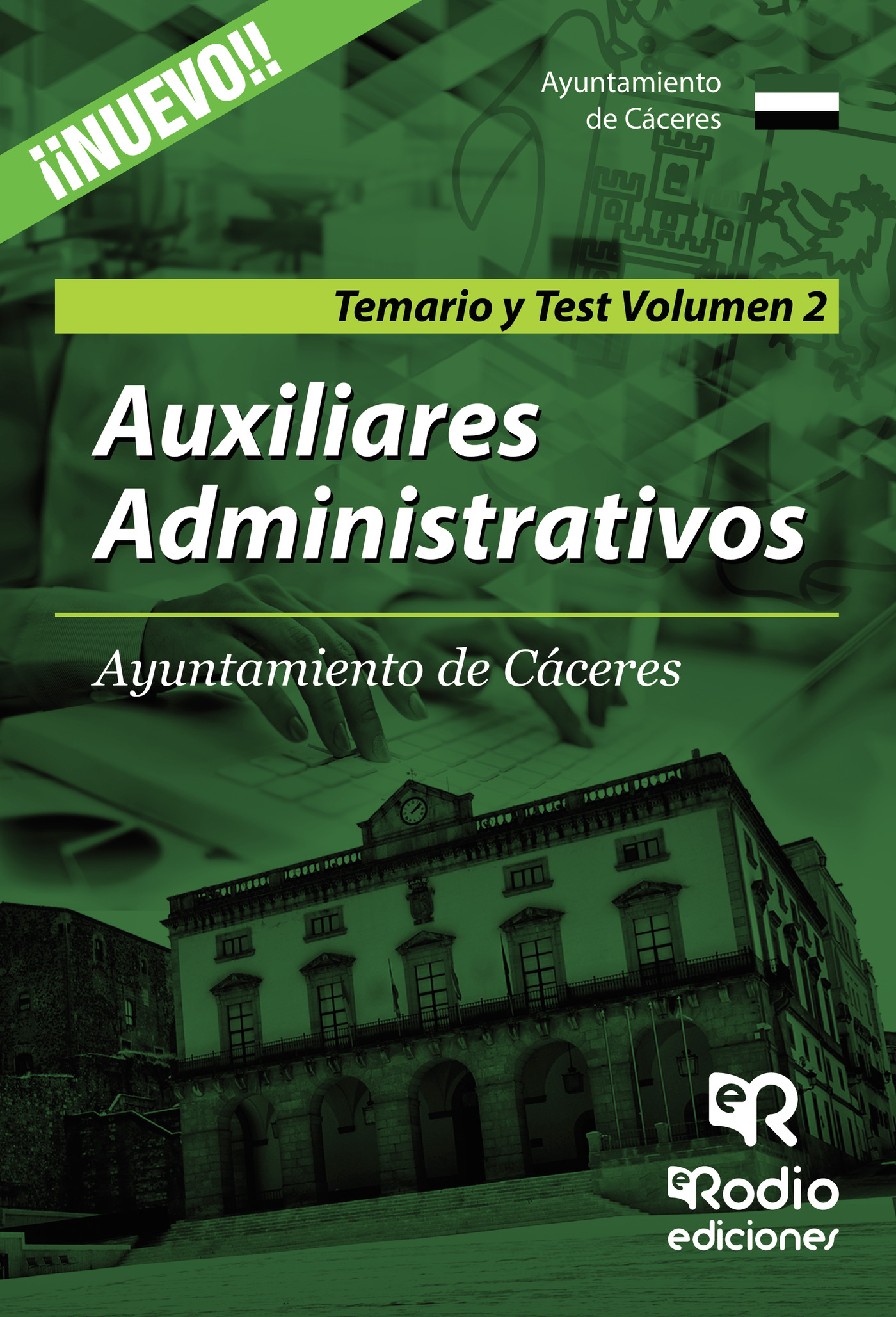 Auxiliares Administrativos. Ayuntamiento de Cáceres. Temario y Test. Volumen 2
