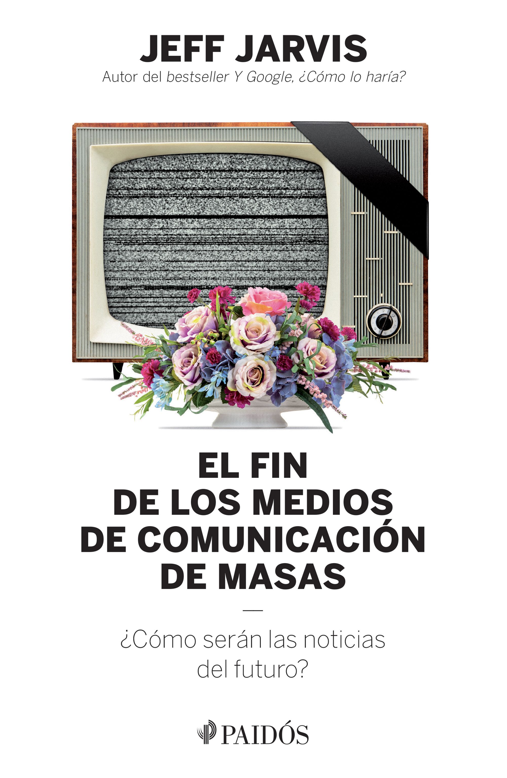 El fin de los medios de comunicación de masas