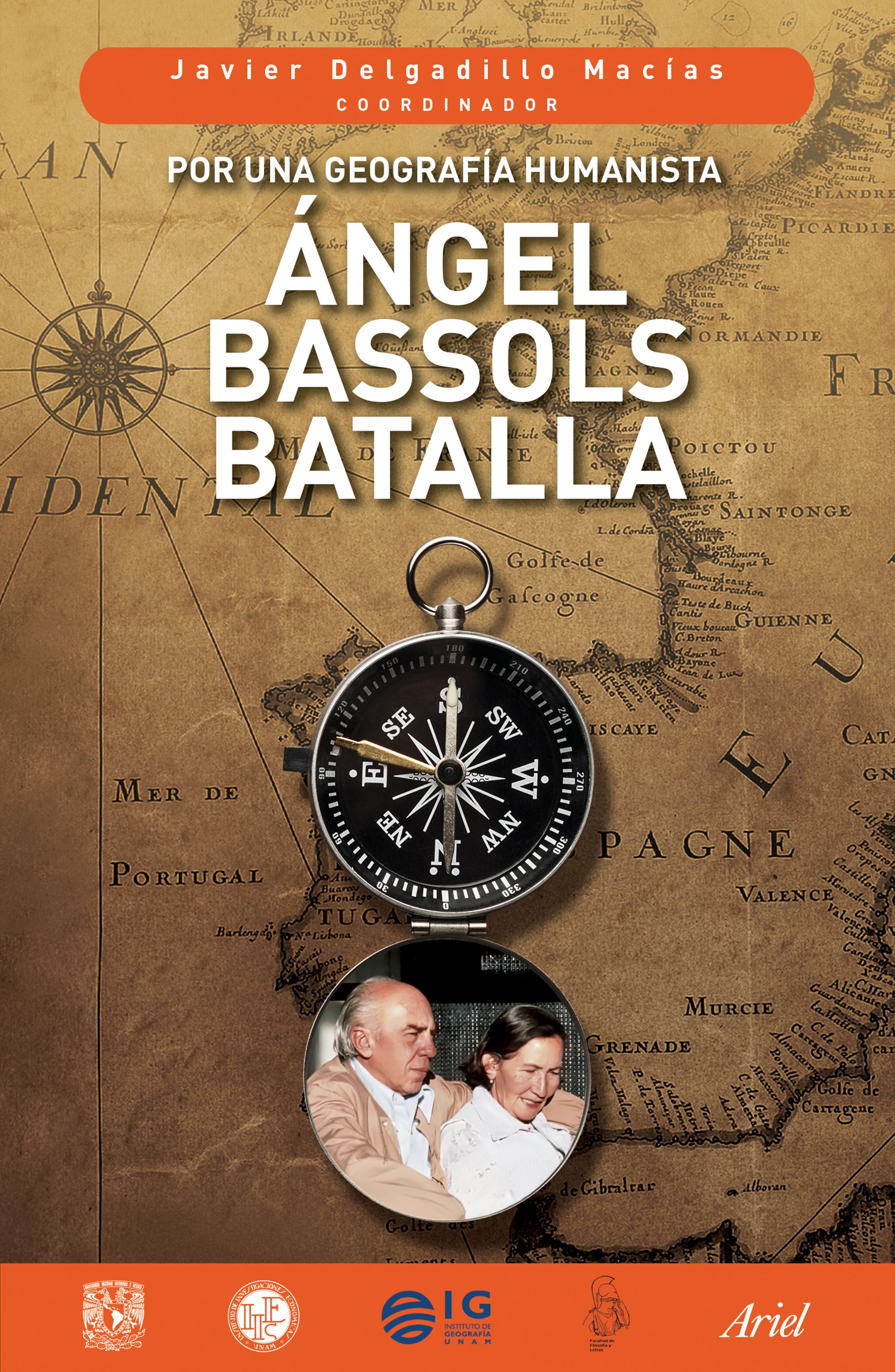 Por una geografía humanista: Ángel Bassols Batalla