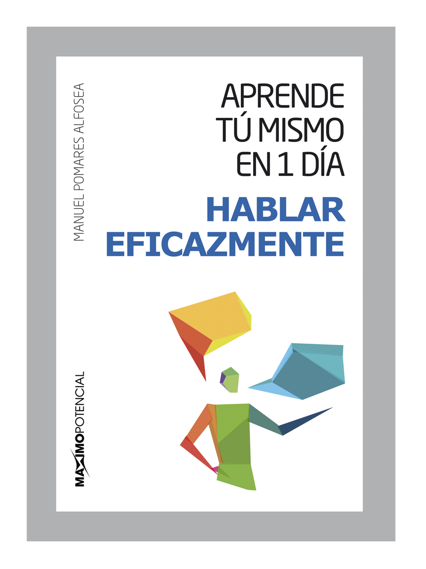 Aprende tu mismo en 1 día hablar eficazmente