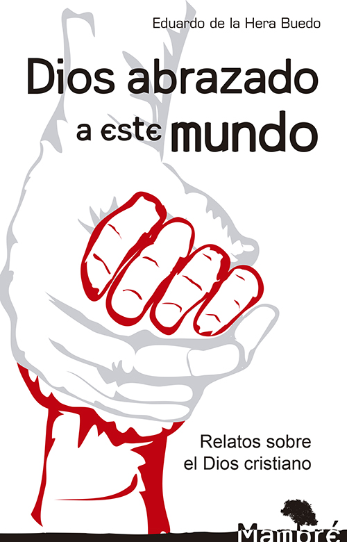 Dios abrazado a este mundo