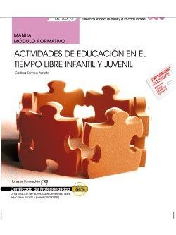 Manual. Actividades de educación en el tiempo libre infantil y juvenil (MF1866_2). Certificados de profesionalidad. Dinamización de actividades de tiempo libre educativo infantil y juvenil (SSCB0209)