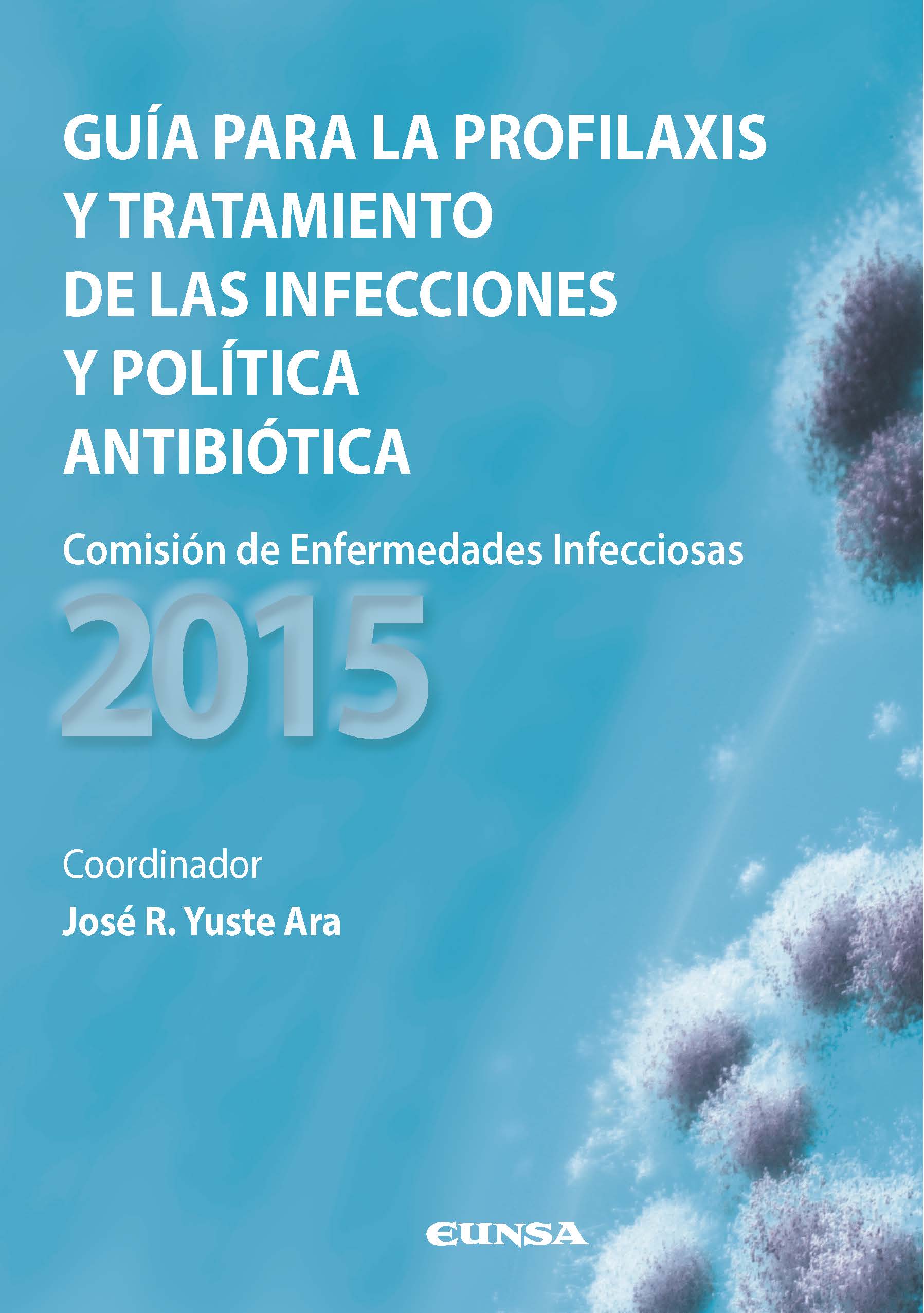 Guía para la profilaxis y tratamiento de las infecciones y política