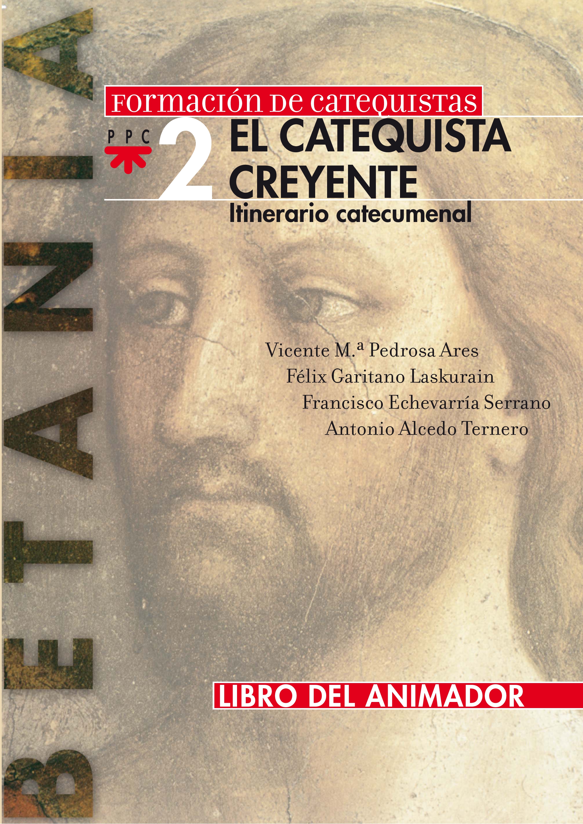 El catequista creyente. Libro del animador