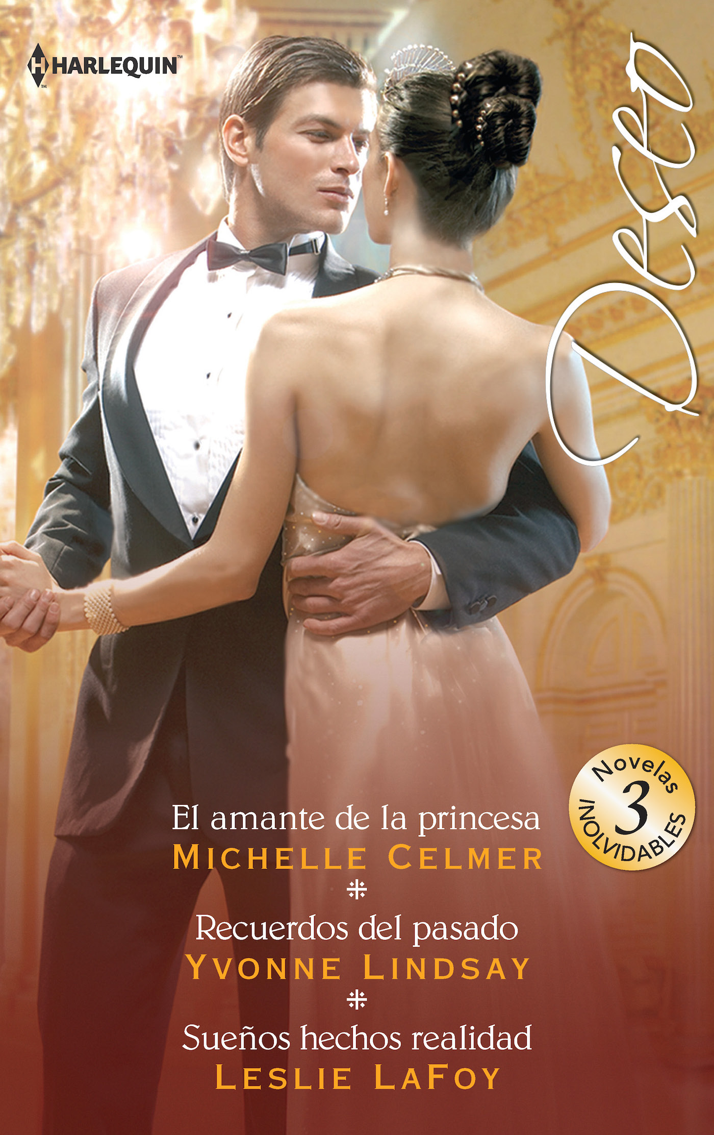 El amante de la princesa; Recuerdos del pasado; Sueños hechos realidad