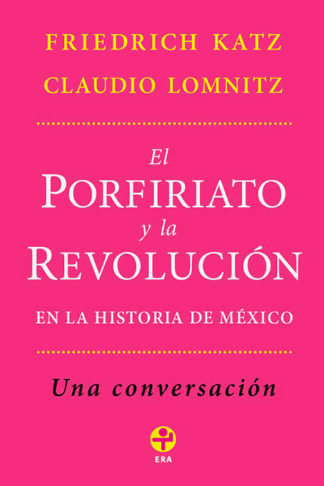El Porfiriato y la revolución en la historia de México