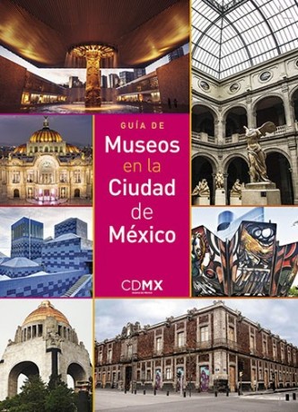 GUÍA DE MUSEOS EN LA CIUDAD DE MÉXICO