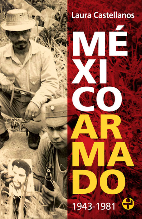 México armado. 1943-1981