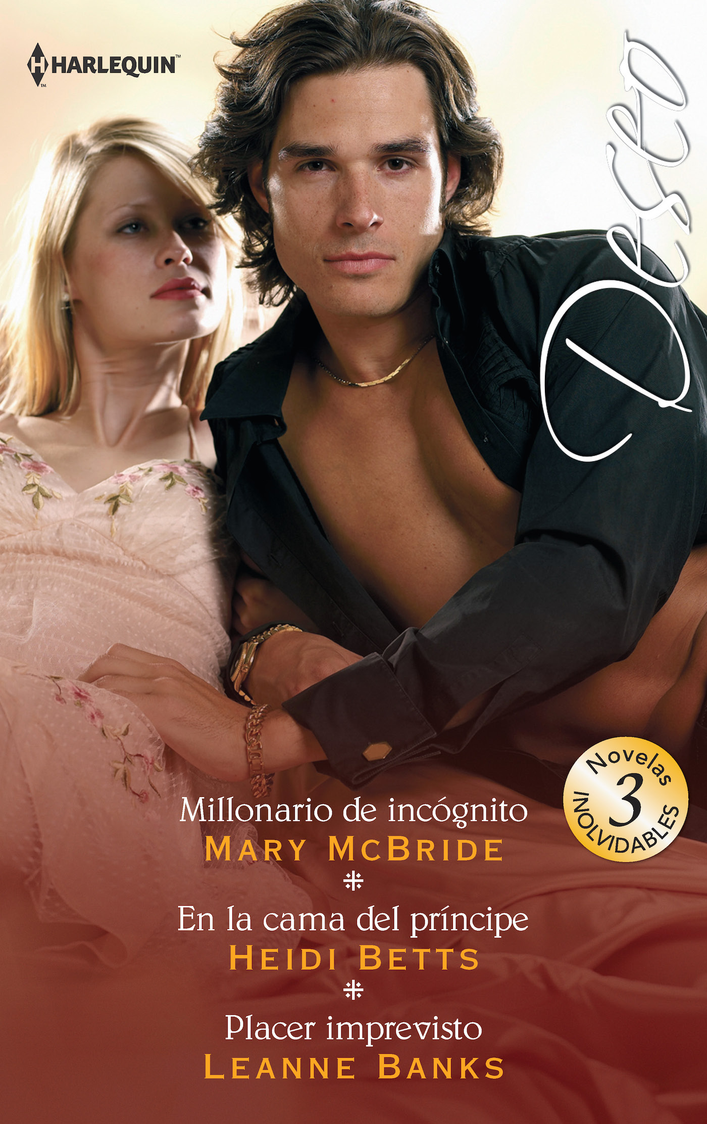 Millonario de incógnito; En la cama del príncipe; Placer imprevisto