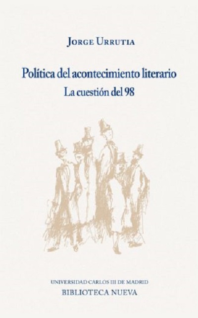 Política del acontecimiento literario la cuestión del 98
