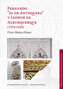 Fernando "el de Antequera" y Leonor de Alburquerque (1374-1435)