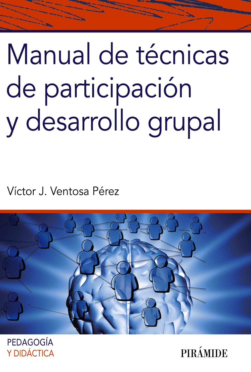 Manual de técnicas de participación y desarrollo grupal