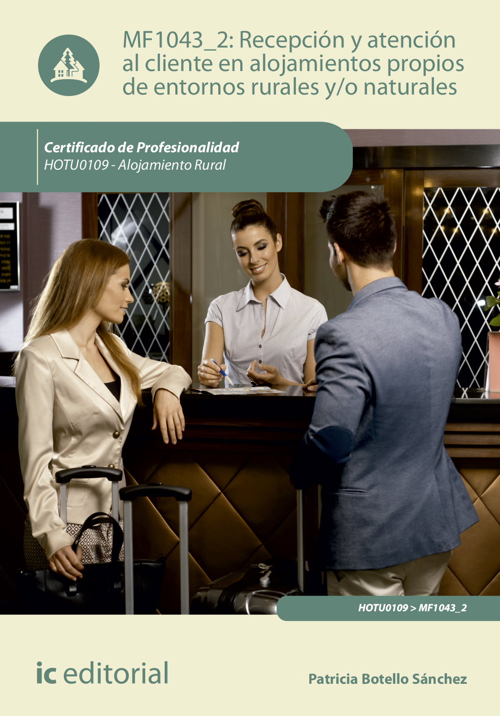 Recepción y atención al cliente en alojamientos propios de entornos rurales y/o naturales. HOTU0109 - Alojamiento rural
