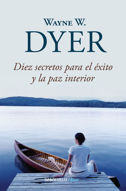 Diez secretos para el éxito y la paz interior