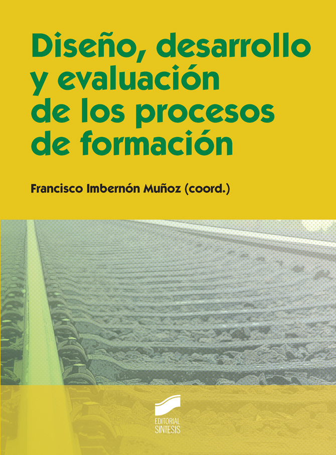 Diseño, desarrollo y evaluación de los procesos de formación