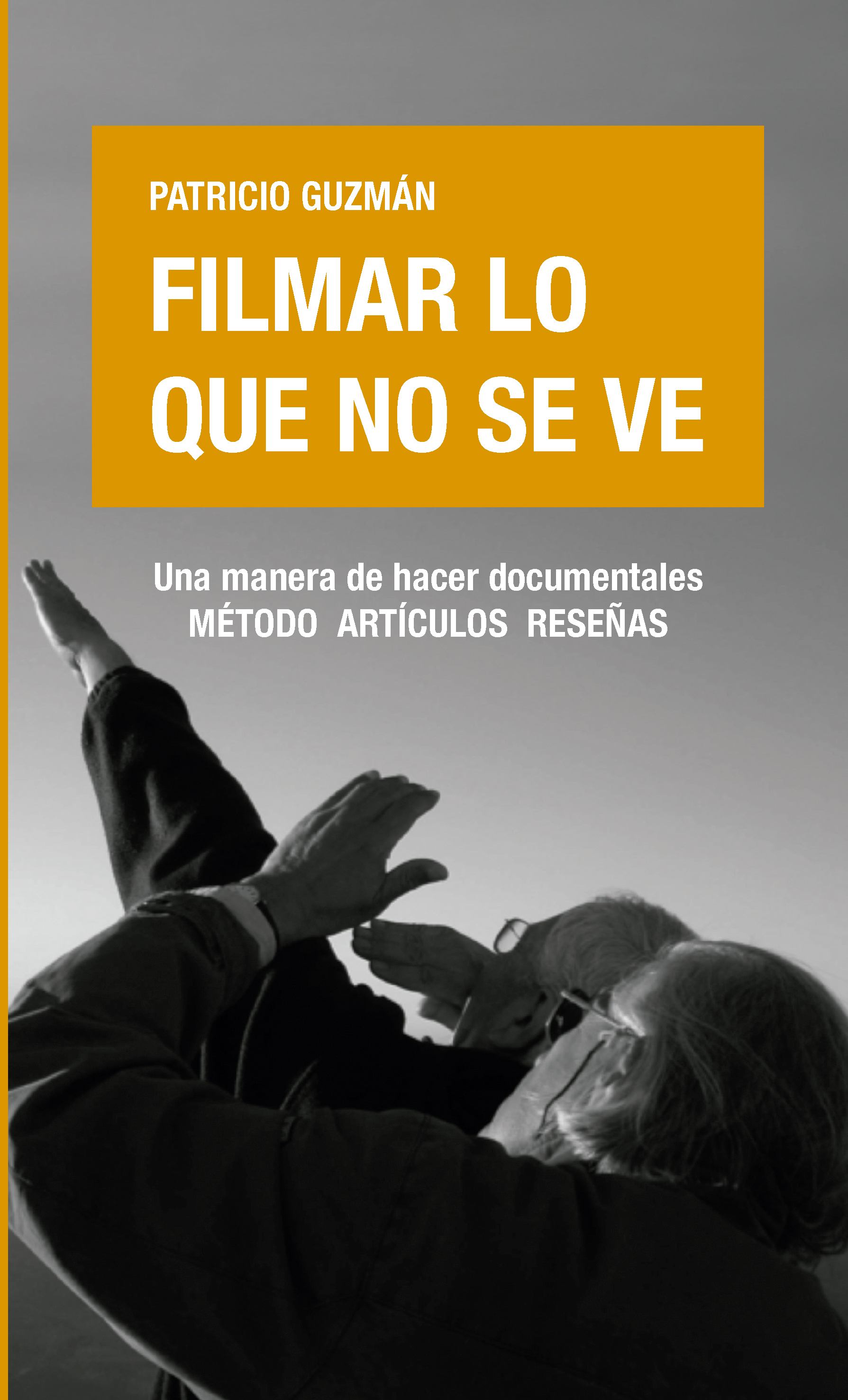 Filmar lo que no se ve