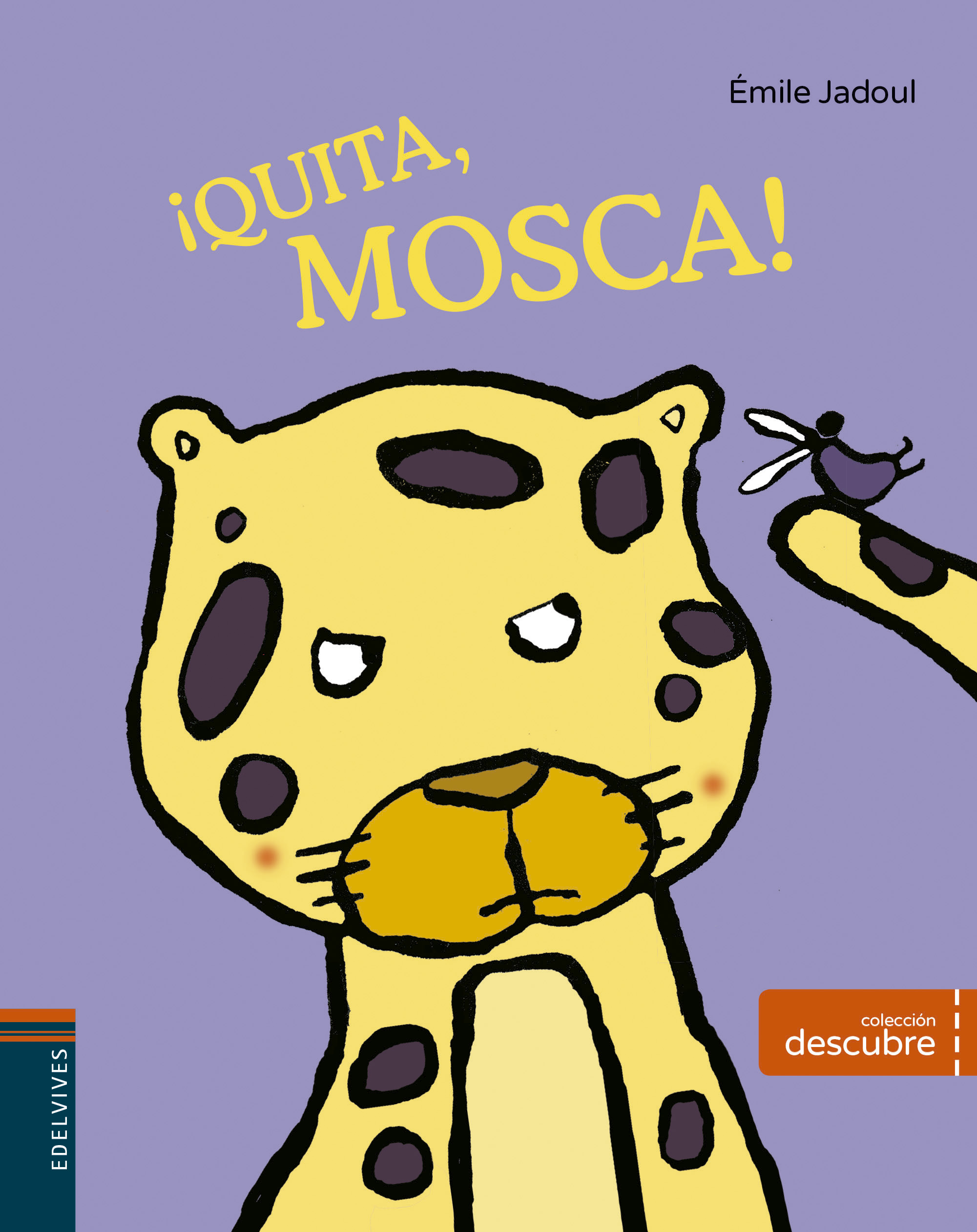 ¡Quita, mosca!
