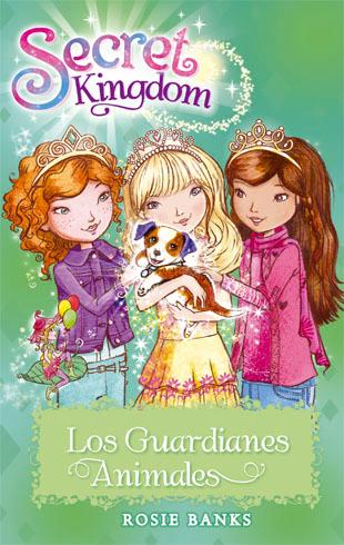 Secret Kingdom 19. Los Guardianes Animales