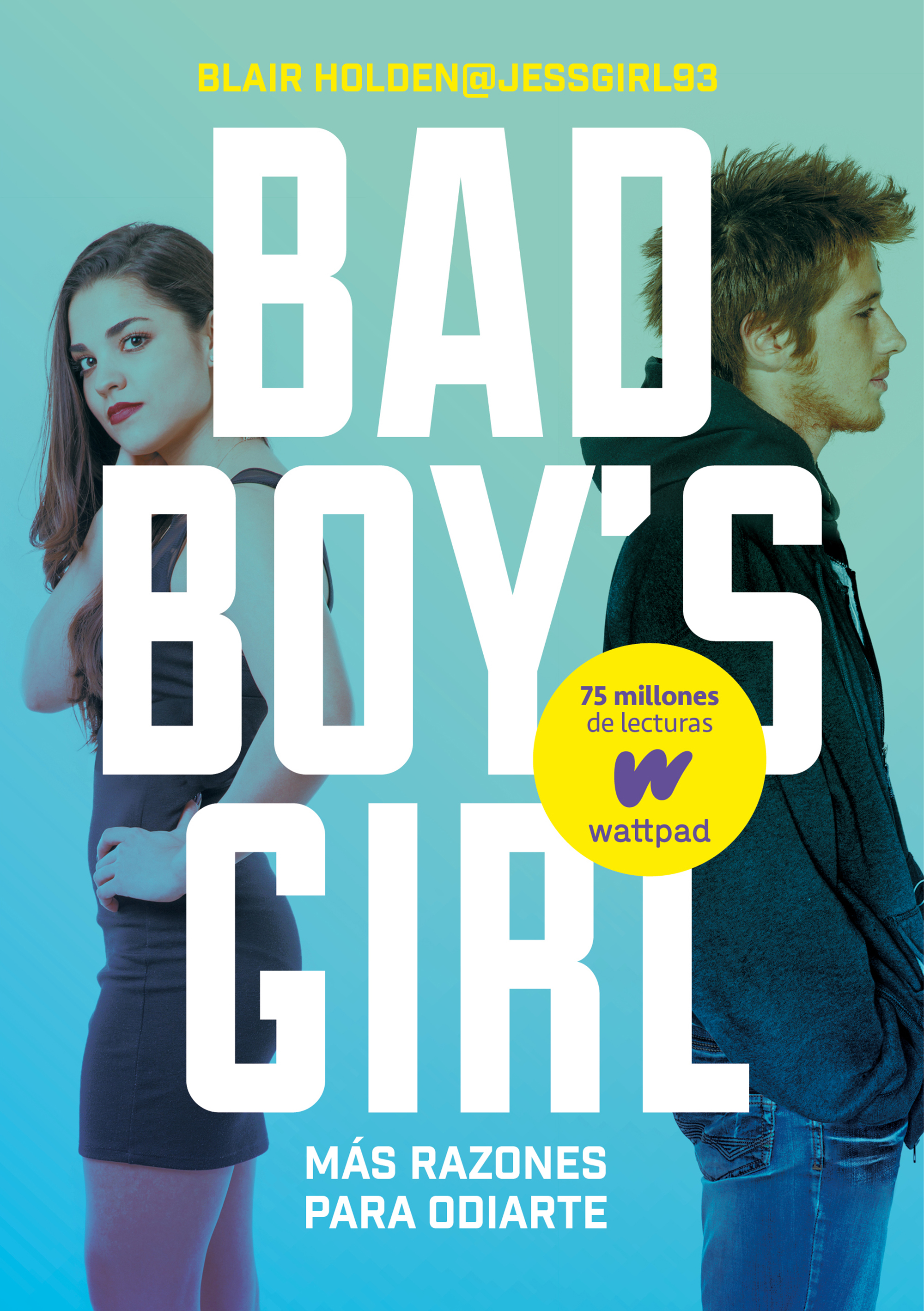 ¡Más razones para odiarte! (Bad Boy's Girl 2)