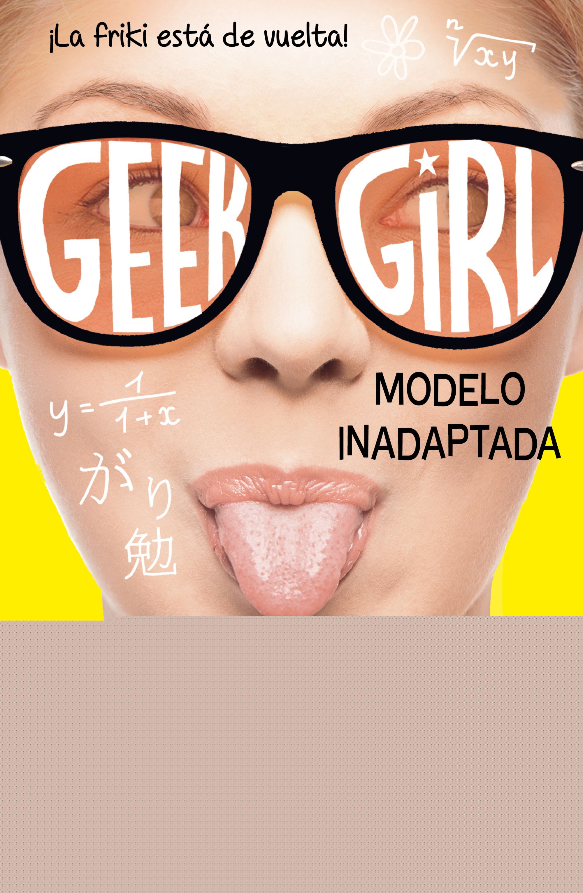 Geek Girl 2. Modelo inadaptada