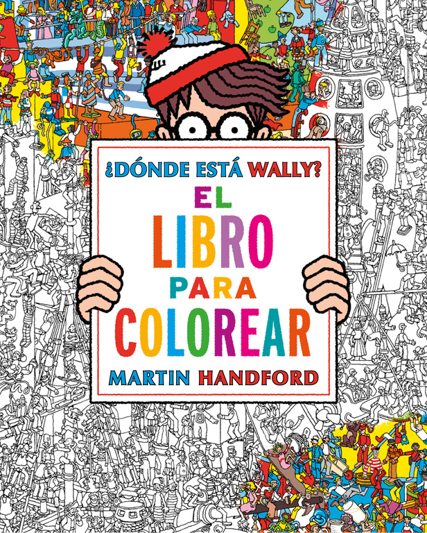 ¿Dónde está Wally? El libro para colorear (Colección ¿Dónde está Wally?)