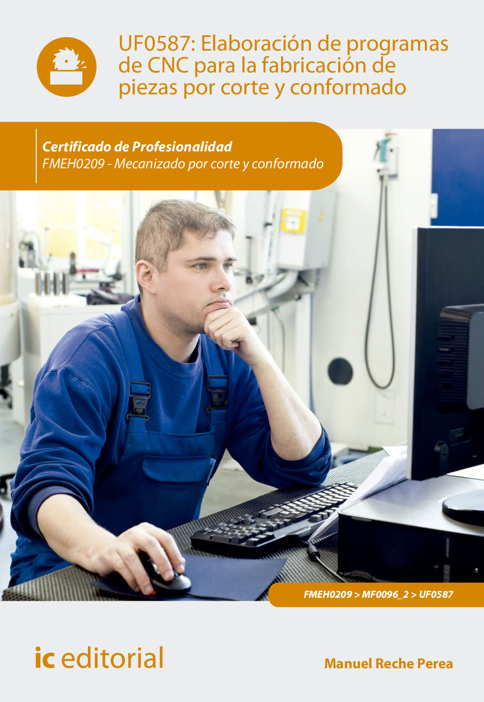 Elaboración de programas de cnc para la fabricación de piezas por corte y conformado. FMEH0209 - mecanizado por corte y conformado