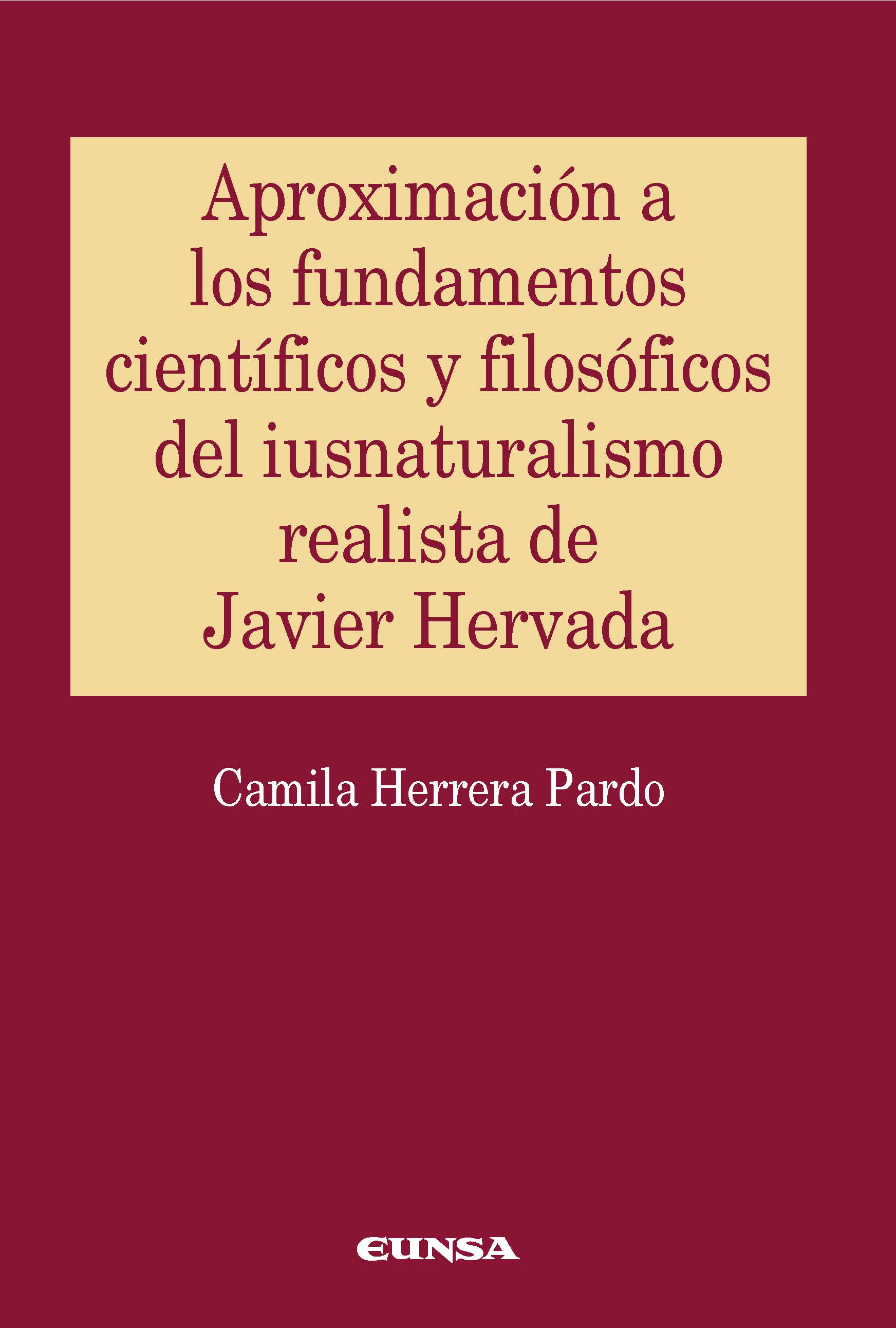 APROXIMACIÓN A LOS FUNDAMENTOS CIENTÍFICOS Y FILOSÓFICOS DEL IUNSATURALISMO REALISTA DE JAVIER HERVADA