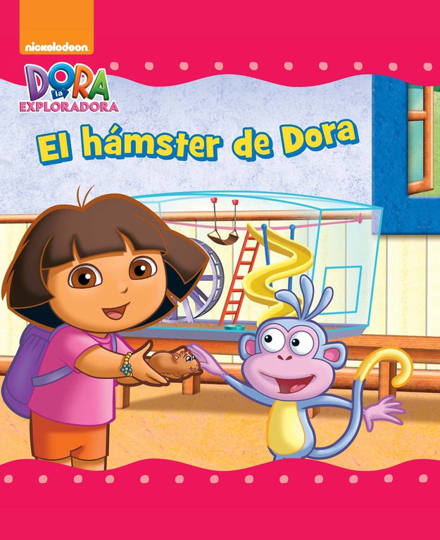 Dora la Exploradora. Un cuento - El hámster de Dora