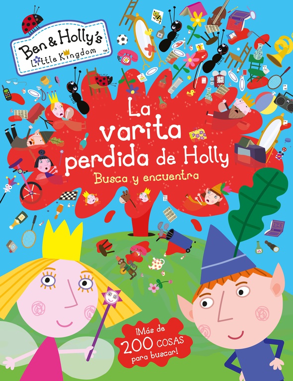 La varita perdida de Holly (El pequeño reino de Ben y Holly. Busca y encuentra)