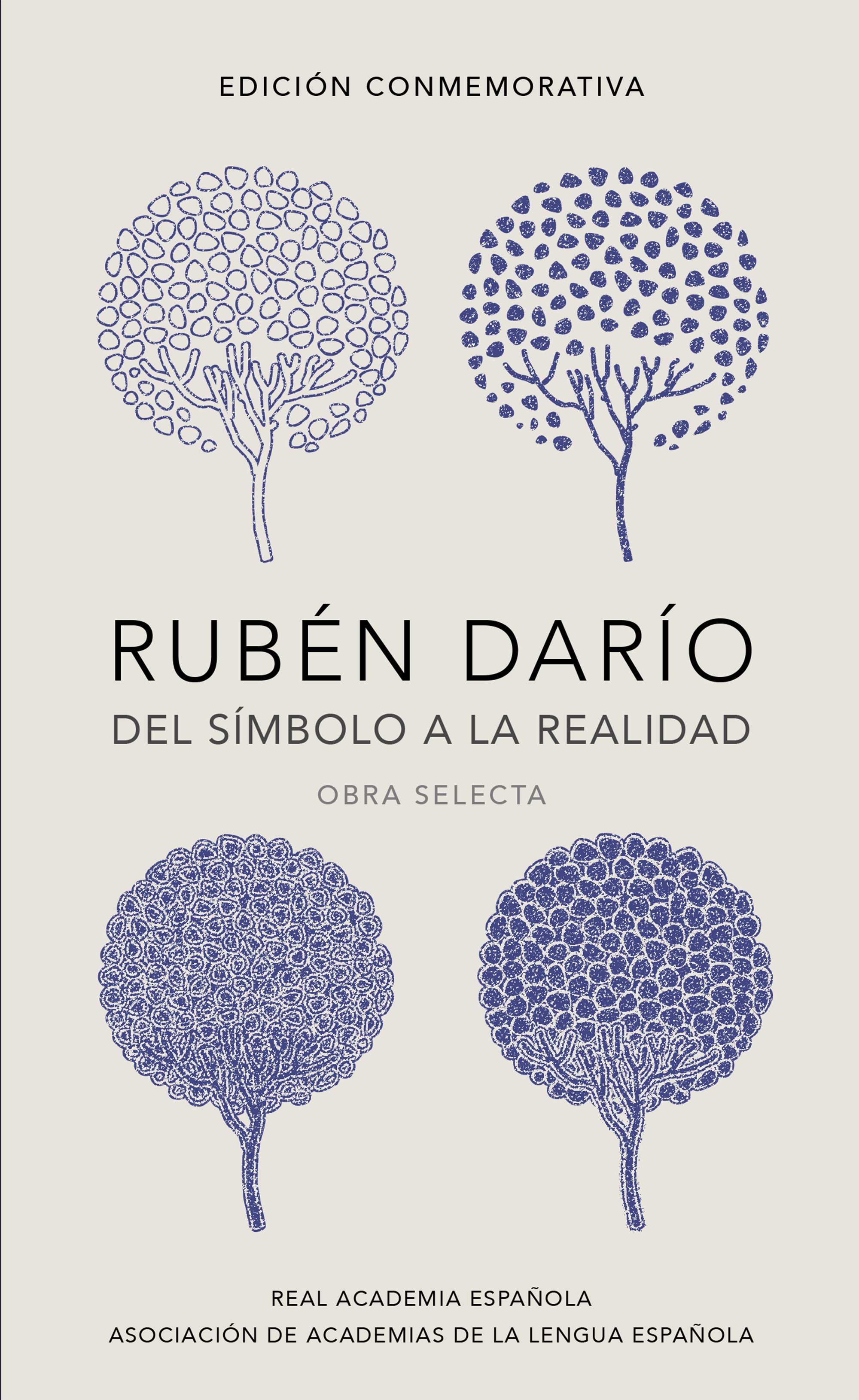 Rubén Darío, del símbolo a la realidad (Edición conmemorativa de la RAE y la ASALE)