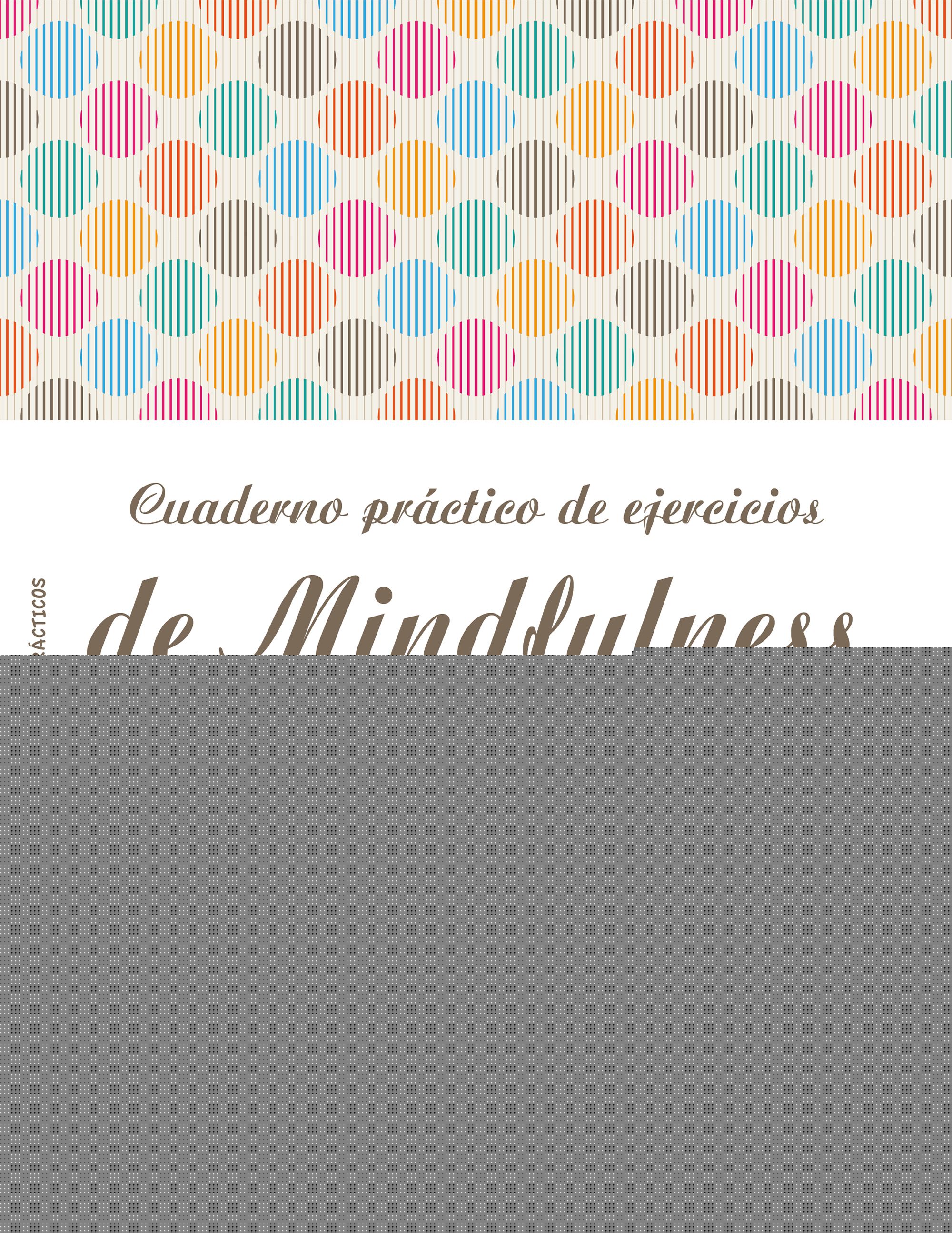 Cuaderno práctico de ejercicios de Mindfulness