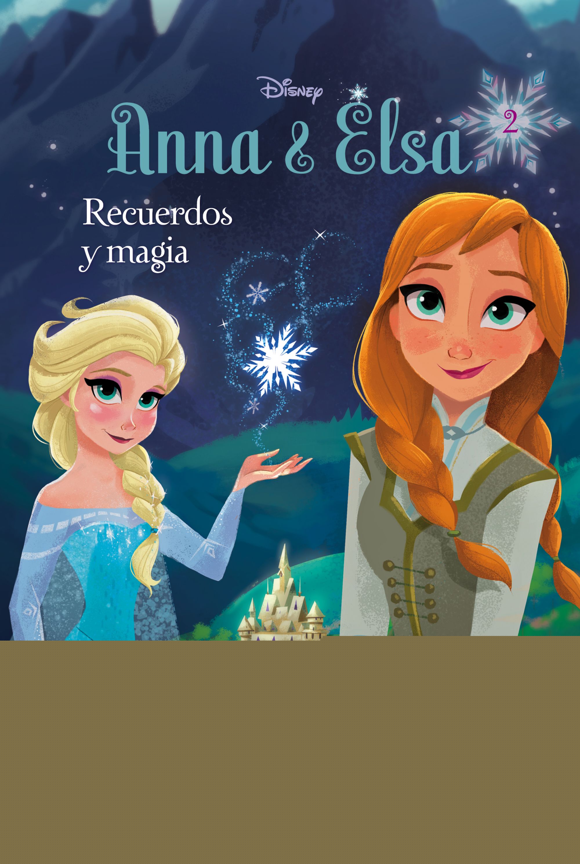 Frozen. Anna y Elsa. Recuerdos y magia