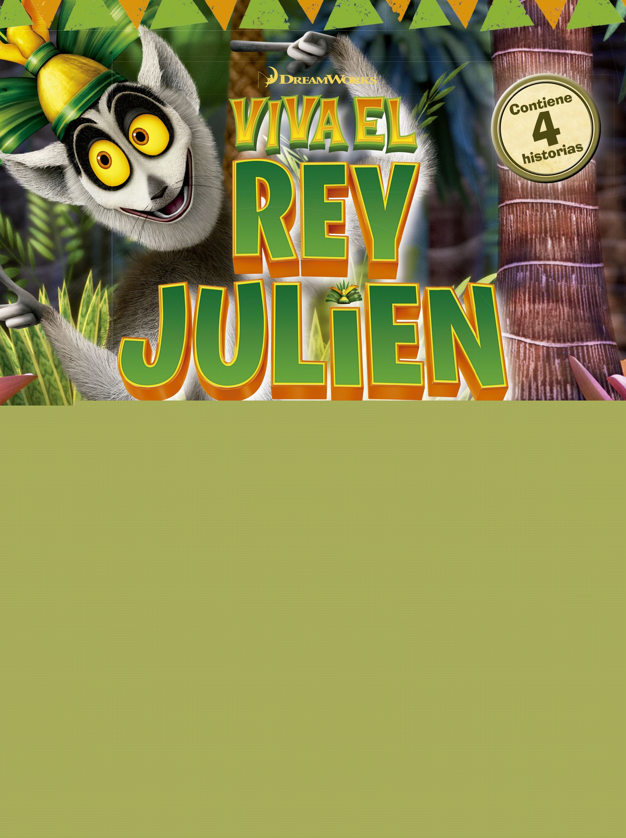 Viva el rey Julien. Las locas aventuras del rey