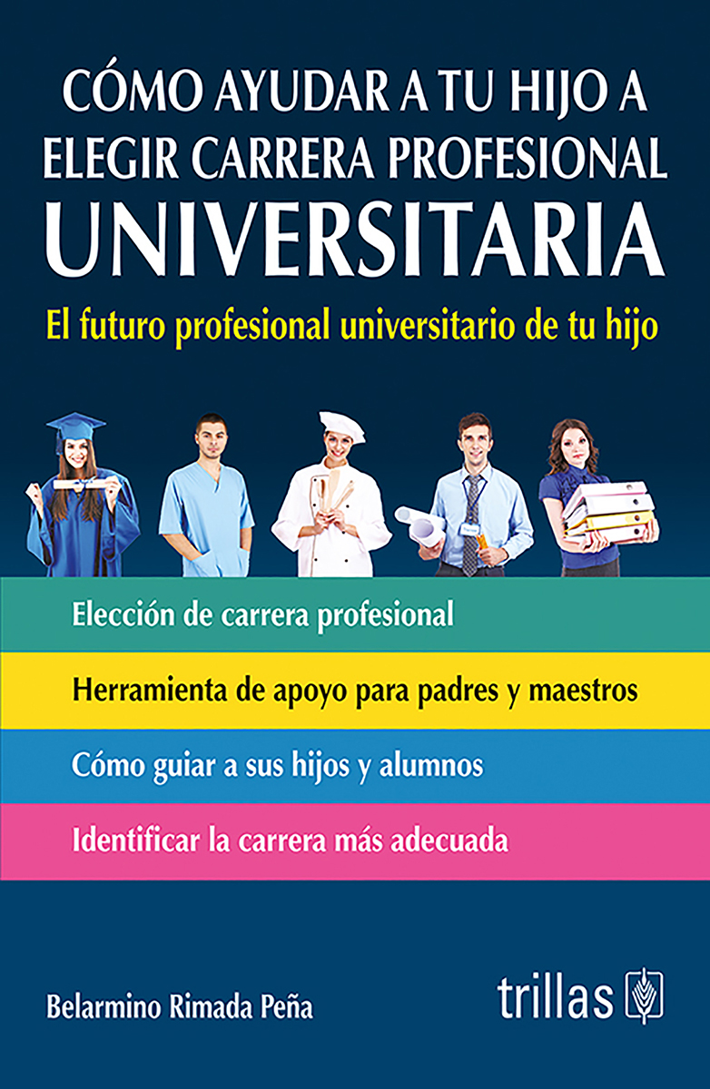 Cómo ayudar a tu hijo a elegir carrera profesional universitaria