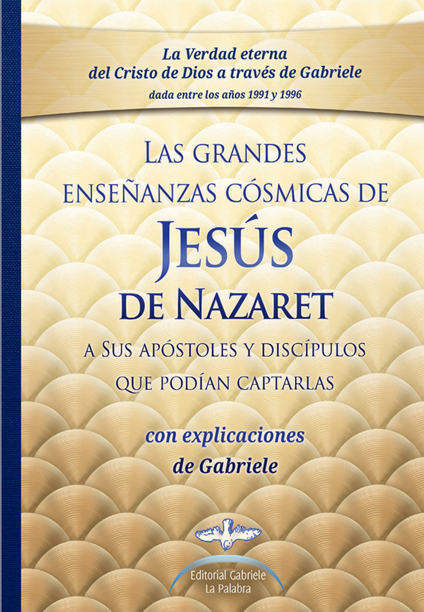 Las grandes enseñanzas cósmicas de Jesús de Nazaret